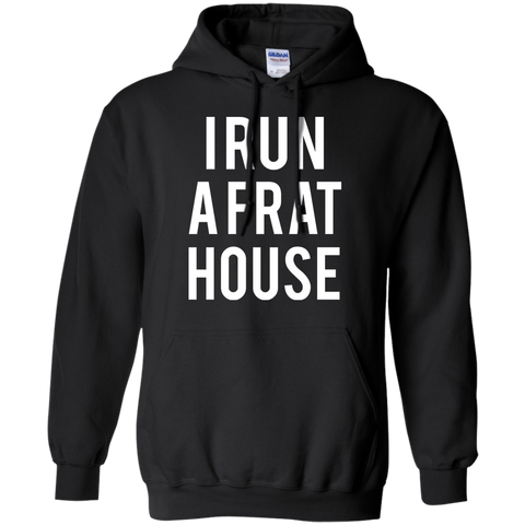 i run a frat house T-Shirt