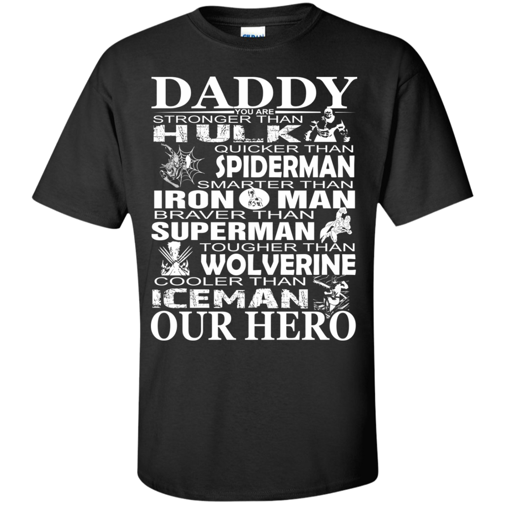 daddy - you are our hero T-Shirt