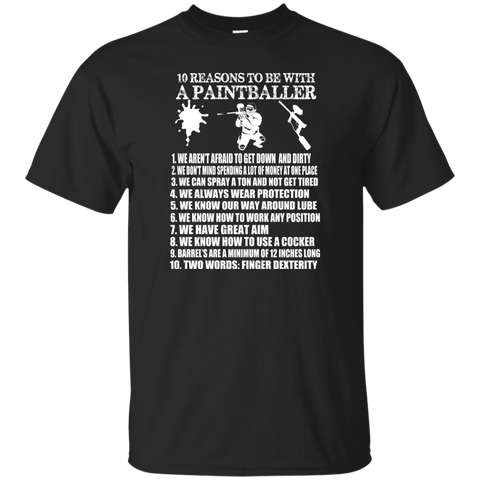 10 reasons to be with a paintballer T-Shirt