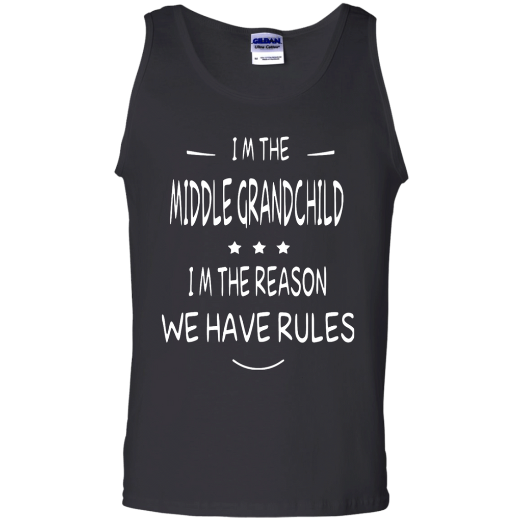 i'm the middle grandchild, i'm the reason we have rules T-Shirt