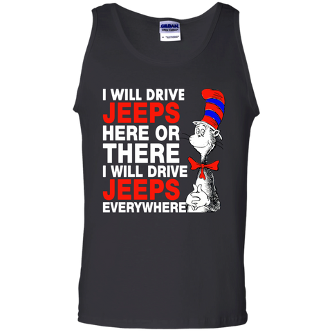 i will drive jeeps here or there i will drive jeeps everywhere T-Shirt
