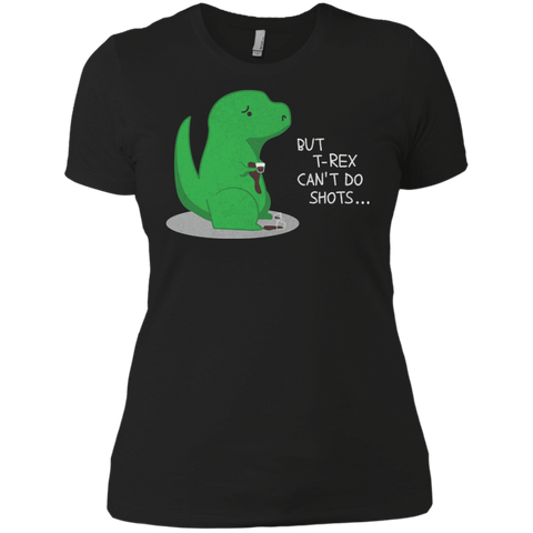 but t-rex can't do shots T-Shirt