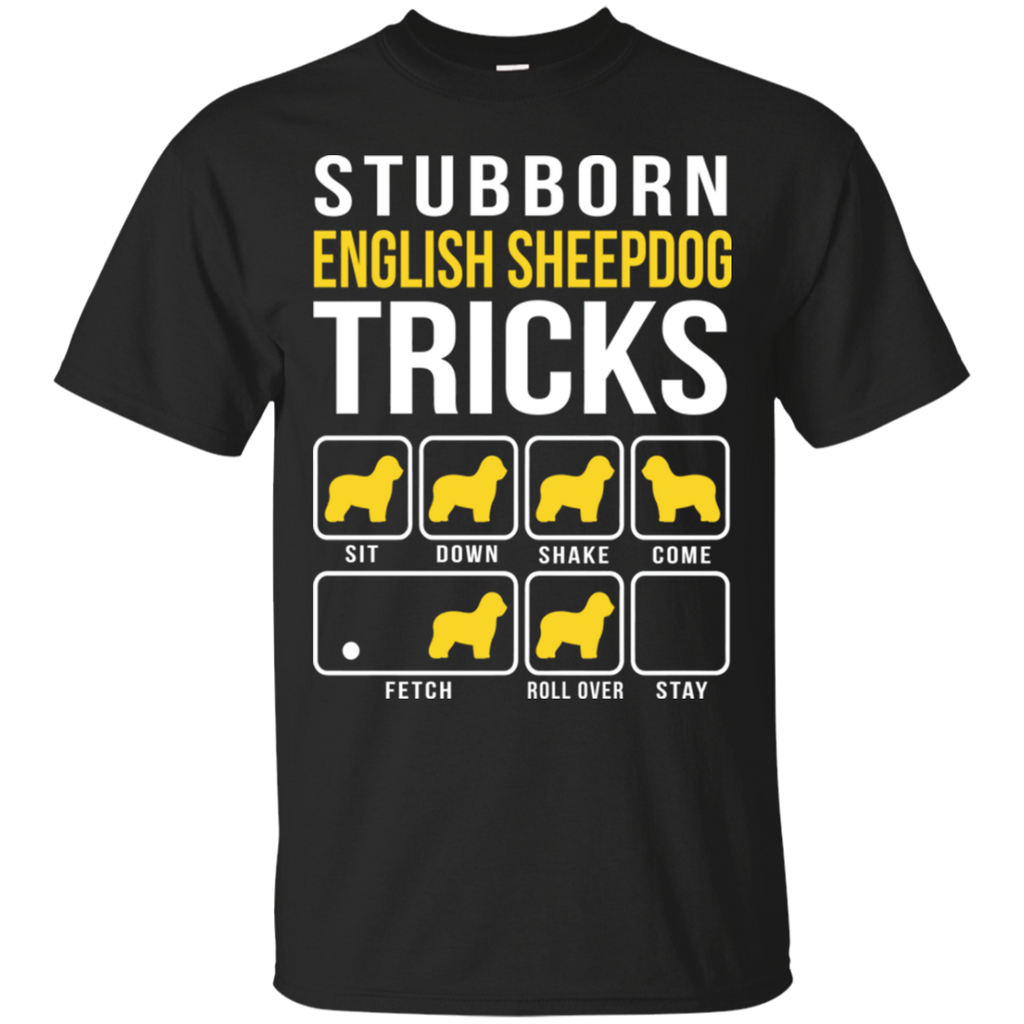 english sheepdog stubborn tricks T-Shirt