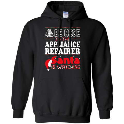 be nice to the appliance repairer santa is watching - christmas T-Shirt