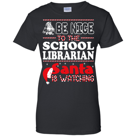 be nice to the school librarian santa is watching - christmas T-Shirt