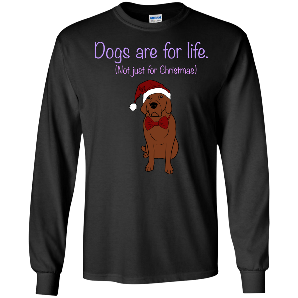 dogs are for life  holiday sweater T-Shirt