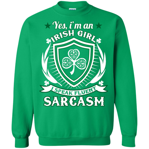 i'm an irish girl i speak fluent sarcasm T-Shirt