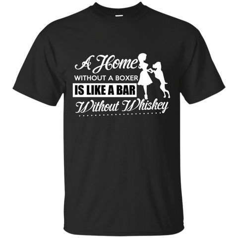 a home without a boxer is like a bar T-Shirt