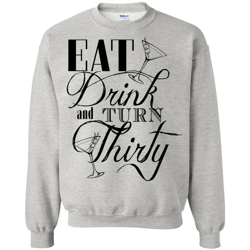 eat drink and turn thirty T-Shirt