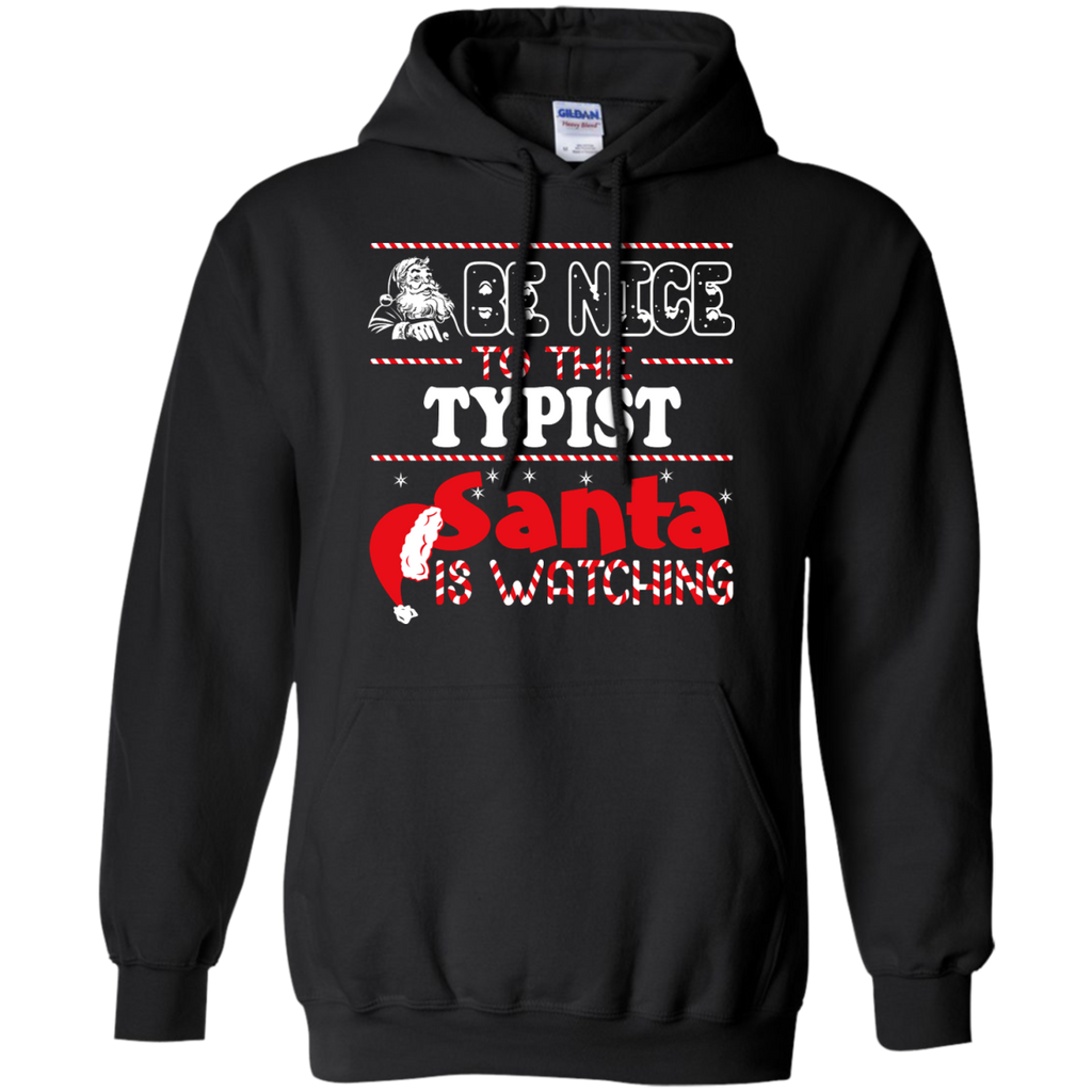 be nice to the typist santa is watching - christmas T-Shirt
