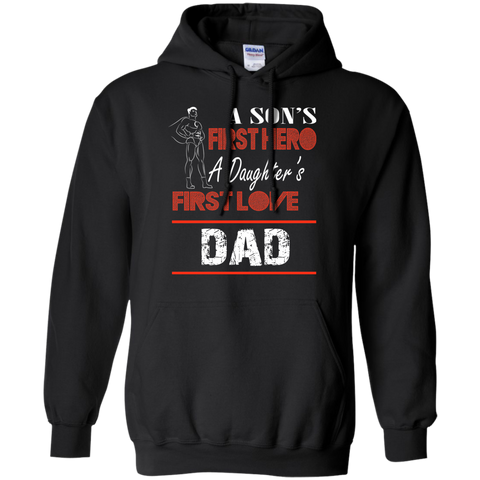 a son's first hero a daughter's first love dad T-Shirt