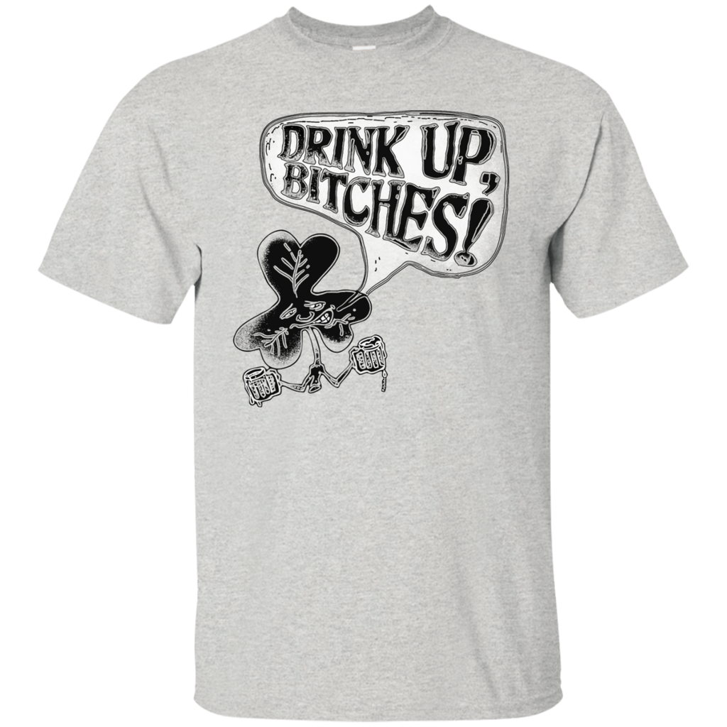 drink up bitches irish shamrock T-Shirt