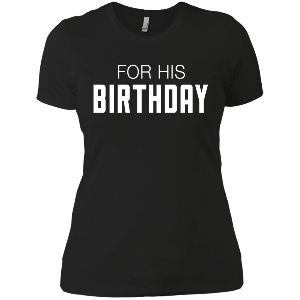 for his birthday T-Shirt