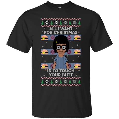 all i want for christmas is to touch your butt T-Shirt