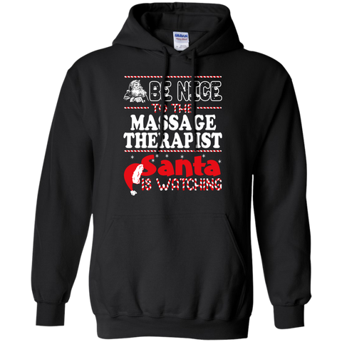 be nice to the massage therapist santa is watching - christmas T-Shirt