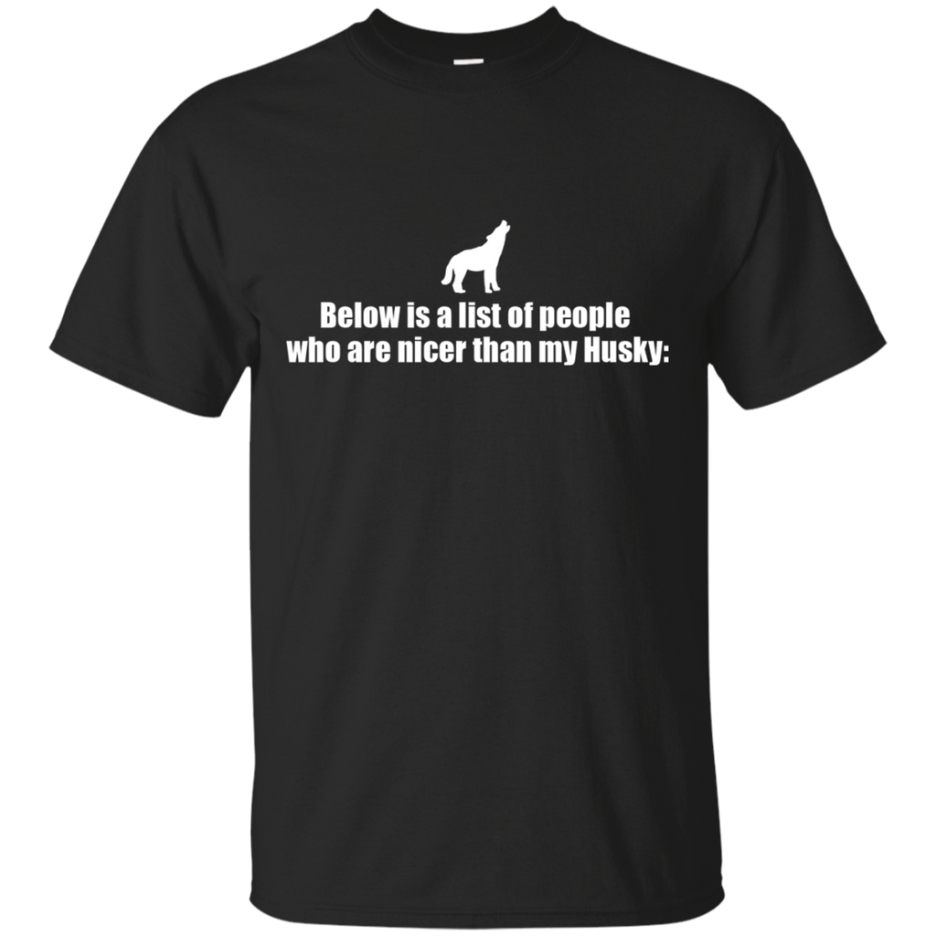 below is a list of people - husky T-Shirt