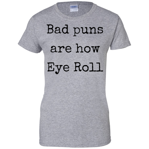 bad puns are - my puns are - funny T-Shirt