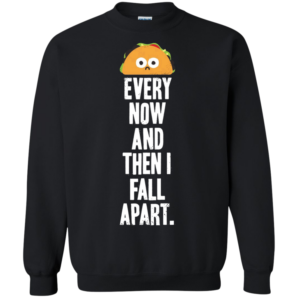 every now and then i fall apart T-Shirt