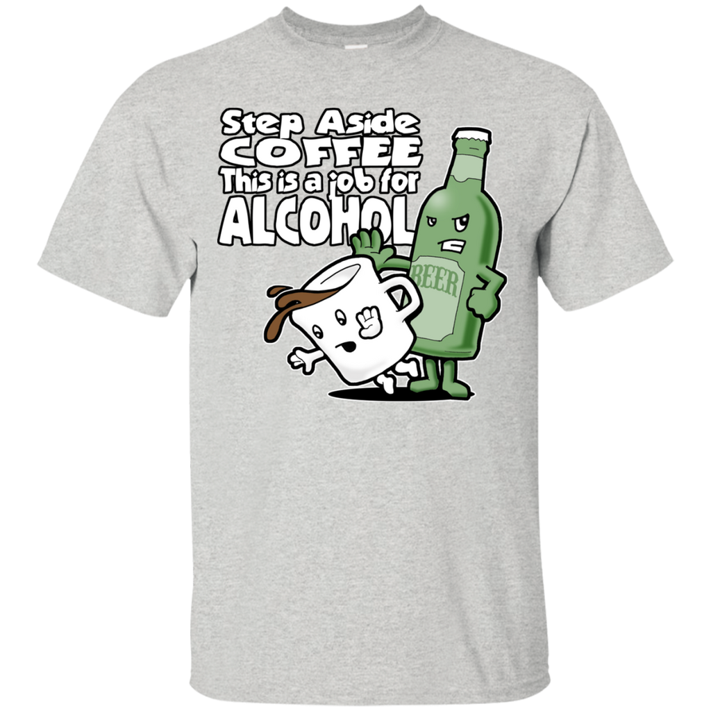 funny saying - step aside, coffee! T-Shirt