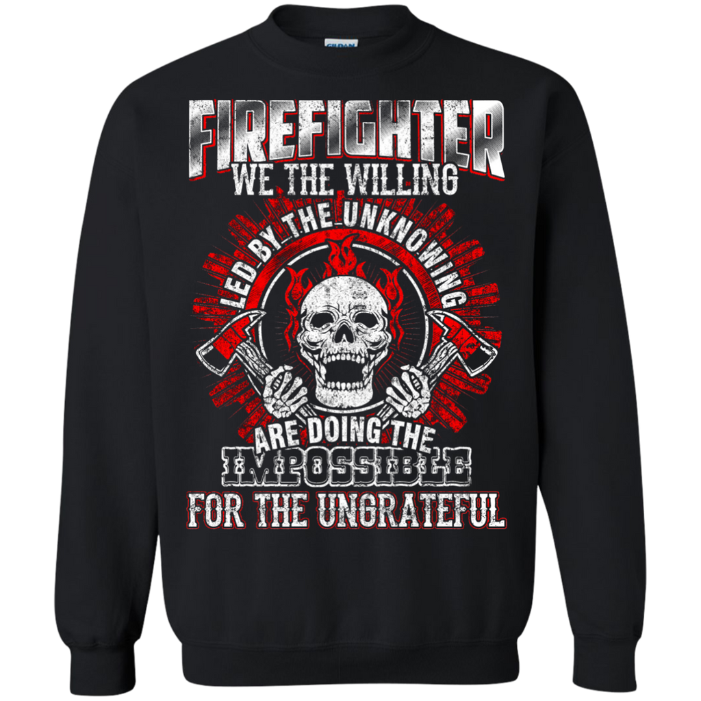 firefighter we the willing led by the unknowing T-Shirt