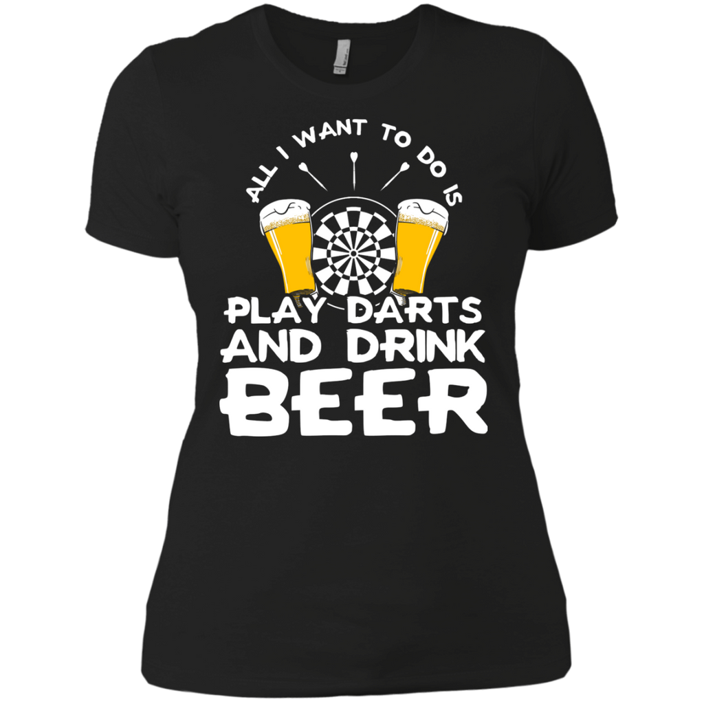 all i want to do is play darts and drink beer T-Shirt