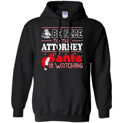 be nice to the attorney santa is watching - christmas T-Shirt