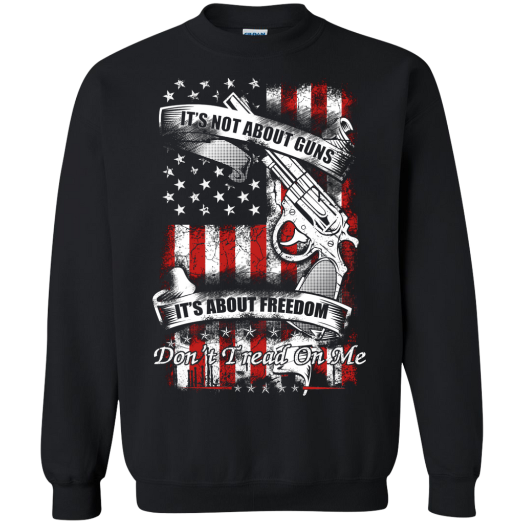 it's not about guns, it's about freedom, don't tread on me T-Shirt