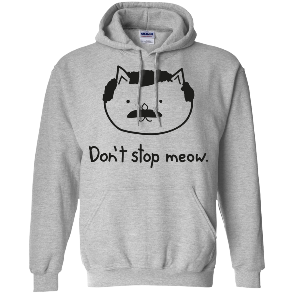don't stop meow. sweatshirt T-Shirt