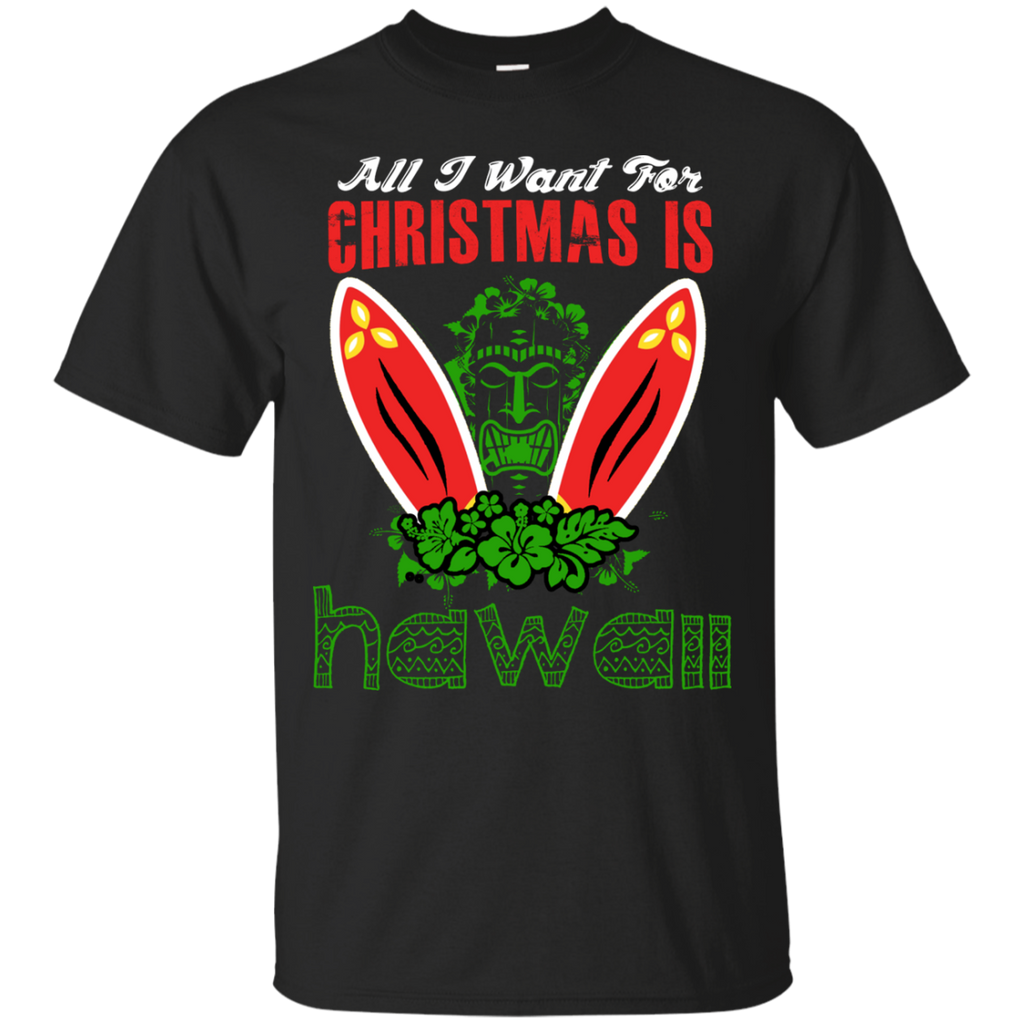 all i want for christmas is hawall holiday sweater T-Shirt