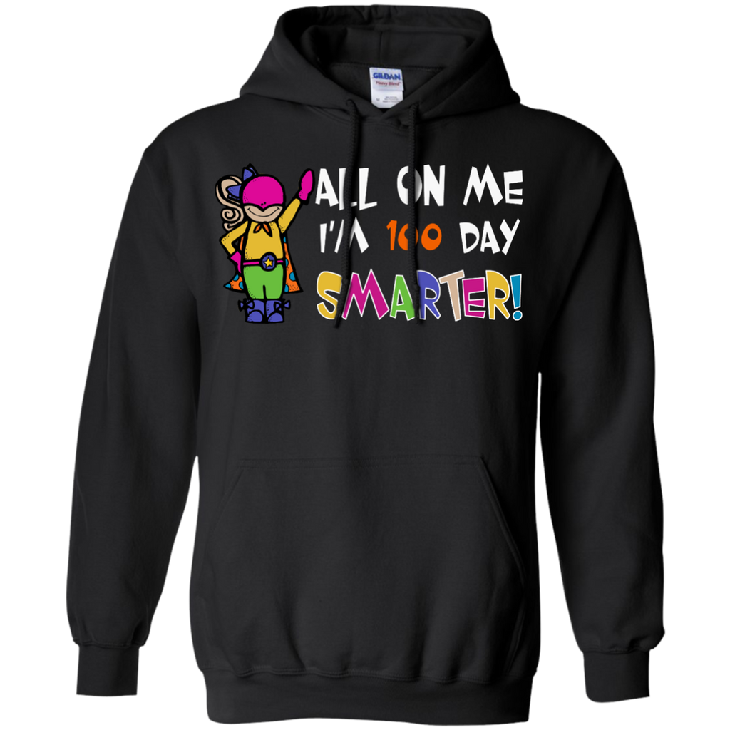 all on me i am 100 day smarter T-Shirt