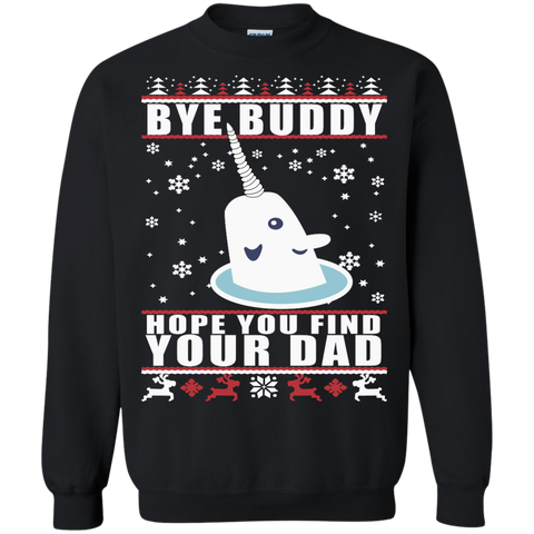 bye buddy hope you find your dad ugly christmas sweater T-Shirt