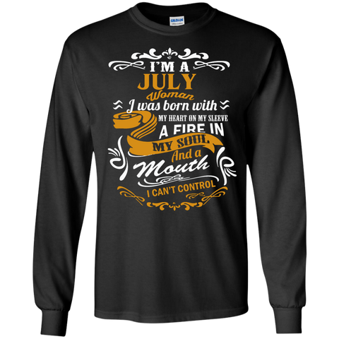 i'm a july woman i was born with my heart on my sleeve T-Shirt