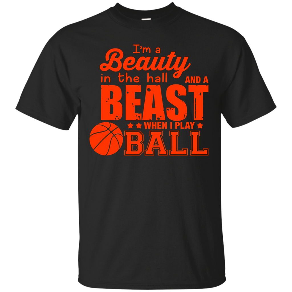 beauty in the hall, beast when i play ball T-Shirt