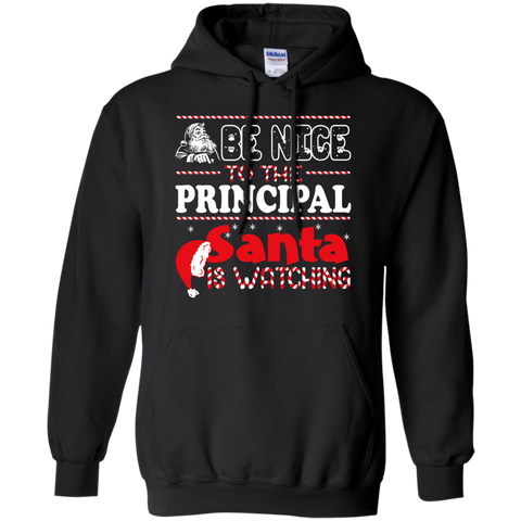 be nice to the principal santa is watching - christmas T-Shirt