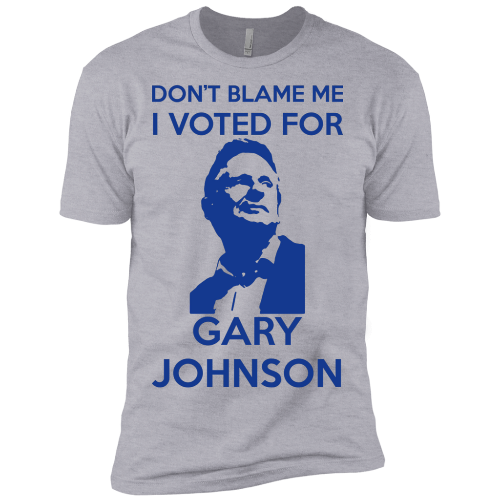 don't blame me. i voted for gary johnson T-Shirt