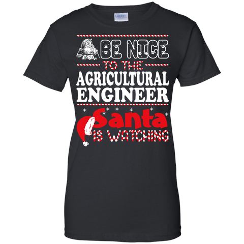be nice to the agricultural engineer santa is watching - christmas T-Shirt