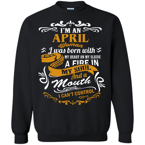 i'm an april woman i was born with my heart on my sleeve T-Shirt