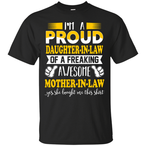 i'm a proud daughter-in-law of a freaking awesome mother-in-law T-Shirt