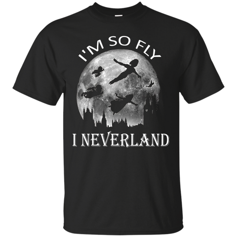 i'm so fly i neverland T-Shirt