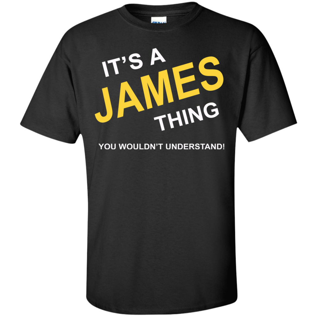 it's a james thing you wouldn't understand  T-Shirt