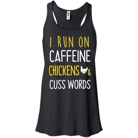i run on caffeine chickens and cuss words T-Shirt