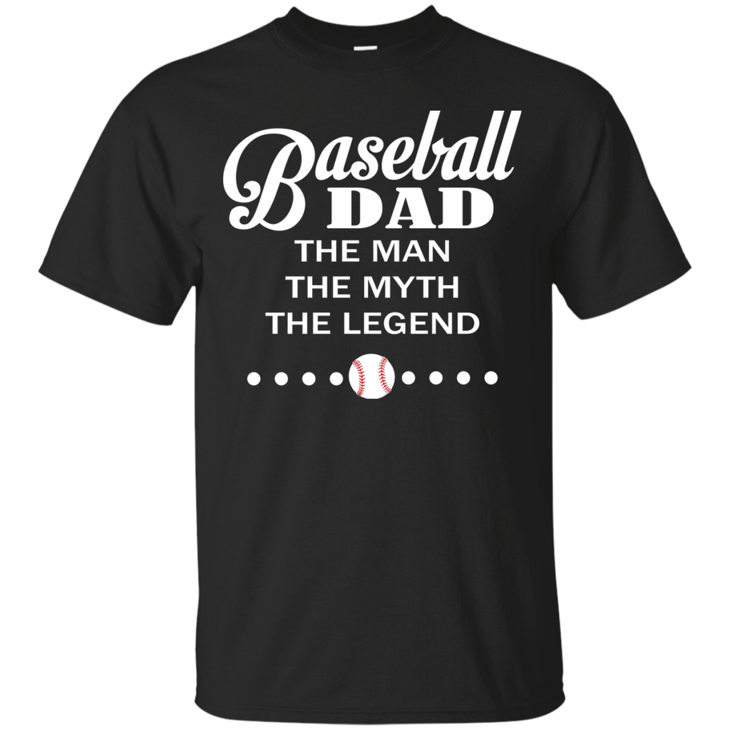 baseball dad the man the myth the legend T-Shirt