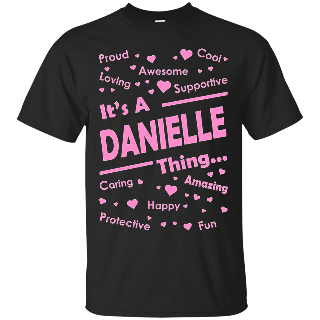 it's a danielle thing T-Shirt