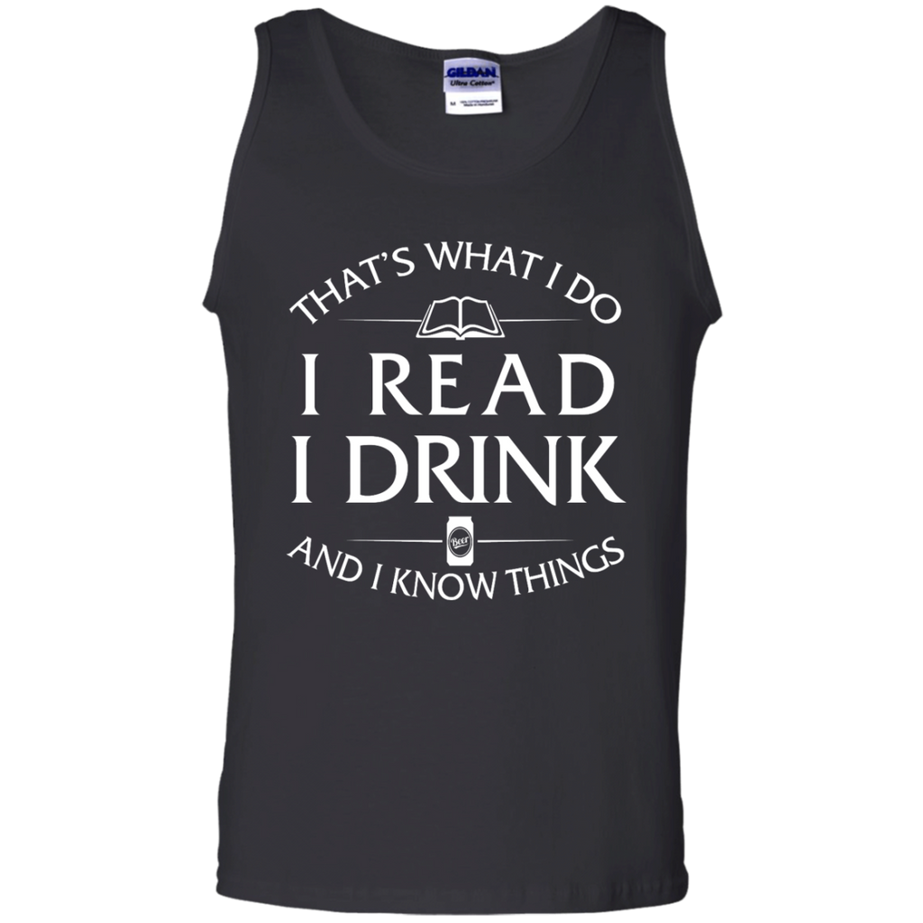 i read, i drink and i know things T-Shirt