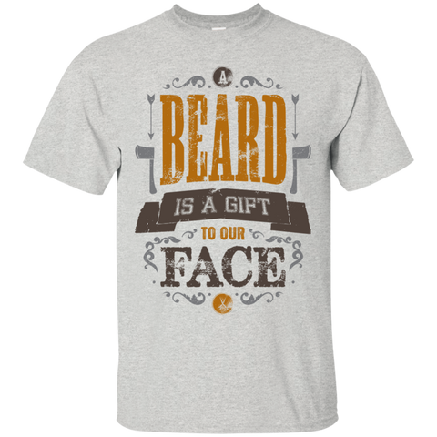 a beard is a gift to our face T-Shirt