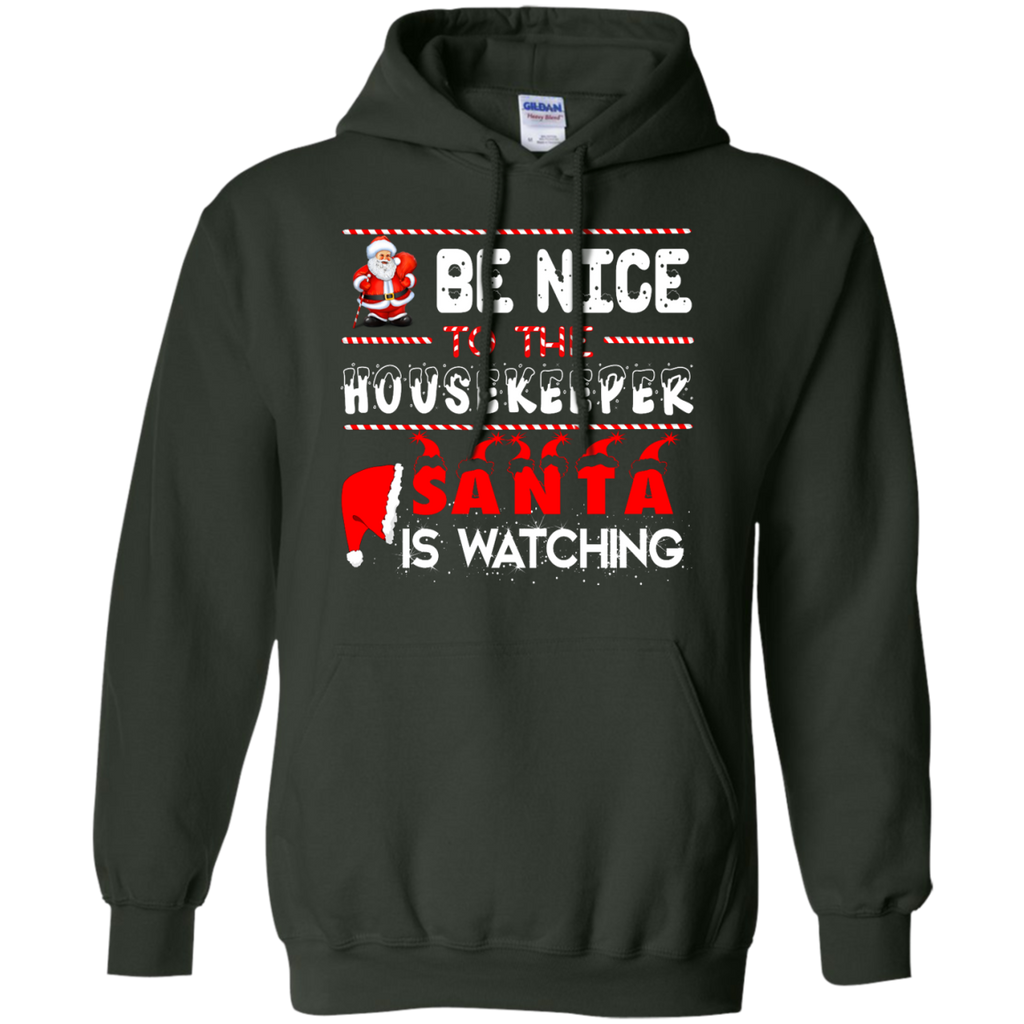 be nice to the housekeeper santa is watching T-Shirt