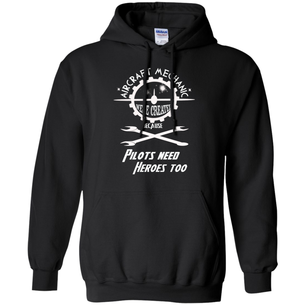 aircraft mechanic pilots need heroes too, mechanic T-Shirt