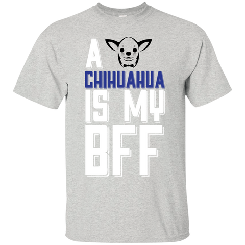 a chihuahua is my bff T-Shirt