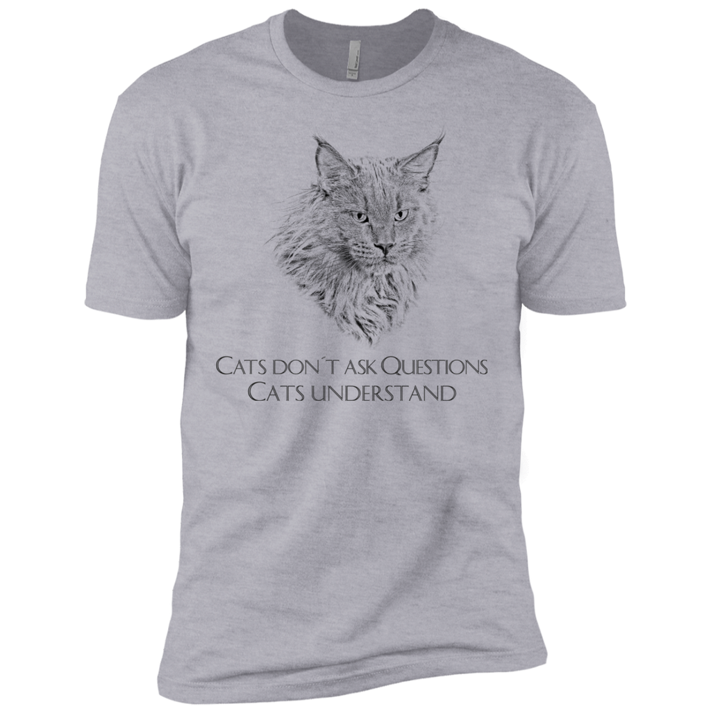 cats don´t ask questions sweatshirt T-Shirt