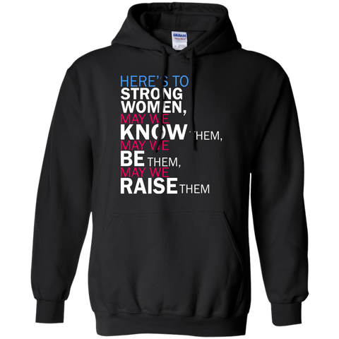 feminist quote: here's to strong women T-Shirt